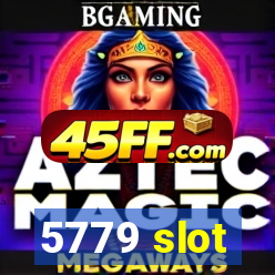 5779 slot